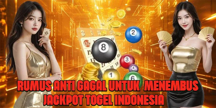 Rumus Anti Gagal Untuk Menembus Jackpot Togel Indonesia